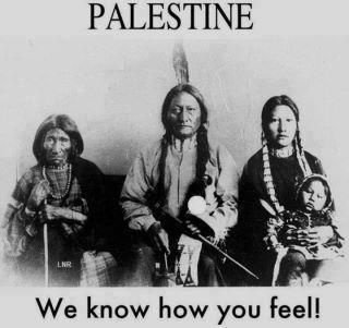 Native Americans Know How Palestinians Feel